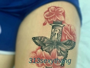 313sexythang