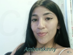Amberskinny