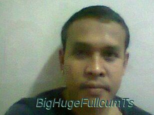 BigHugeFullcumTs