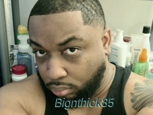 Bignthick85