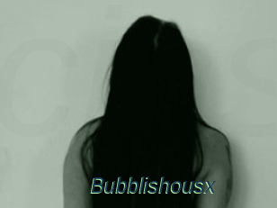 Bubblishousx