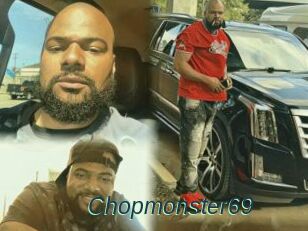 Chopmonster69