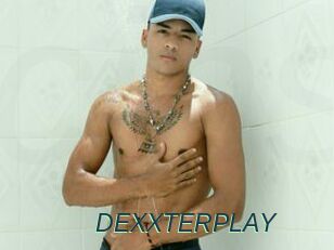DEXXTERPLAY