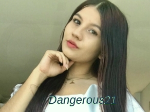 Dangerous21