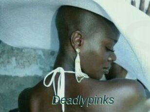 Deadlypinks