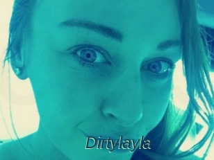 Dirtylayla