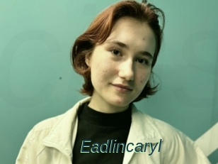 Eadlincaryl