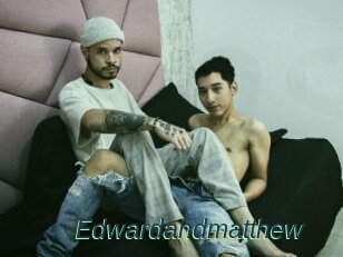 Edwardandmatthew