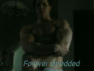 Forever_shredded