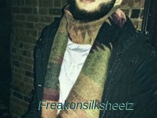 Freakonsilksheetz