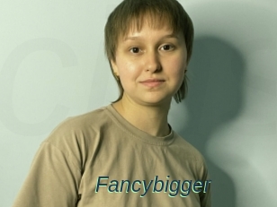 Fancybigger