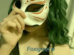 Foxigreene