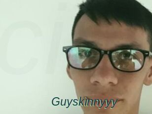 Guyskinnyyy