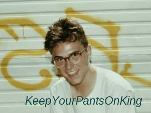 KeepYourPantsOnKing