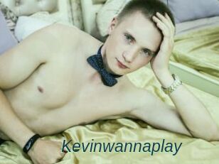Kevinwannaplay