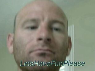LetsHaveFunPlease