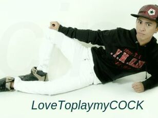 LoveToplaymyCOCK