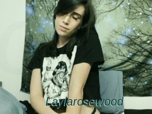 Laylarosewood