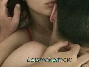 Letsmakeitnow