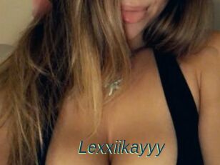 Lexxiikayyy