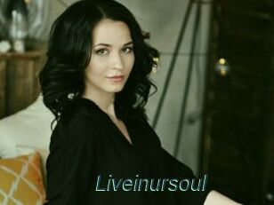 Liveinursoul