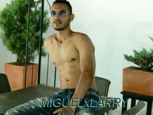 MIGUELxLARRY