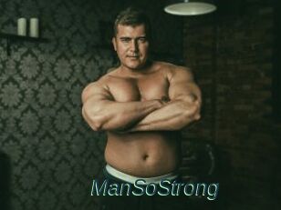 ManSoStrong