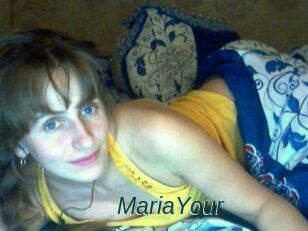 MariaYour