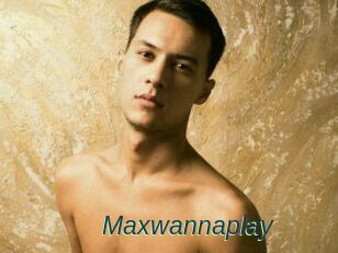 Maxwannaplay