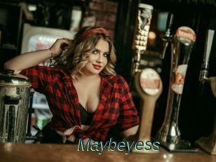 Maybeyess