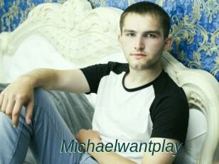 Michaelwantplay