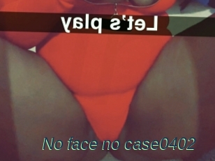 No_face_no_case0402