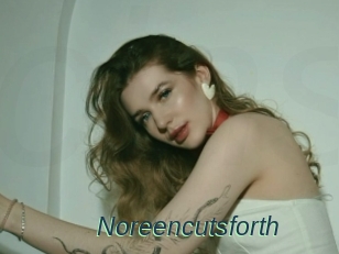 Noreencutsforth