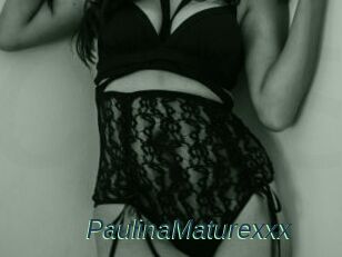 PaulinaMaturexxx