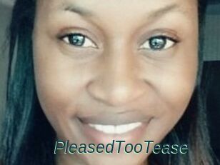PleasedTooTease