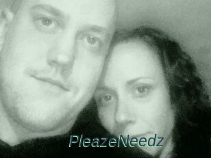PleazeNeedz