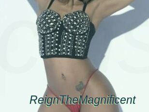 ReignTheMagnificent