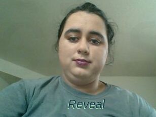 Reveal