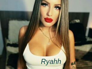 Ryahh