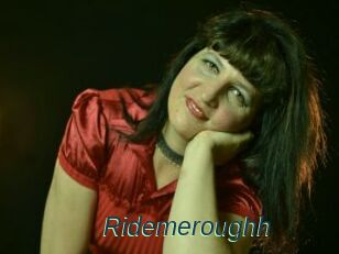 Ridemeroughh