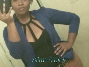 SlimmThick
