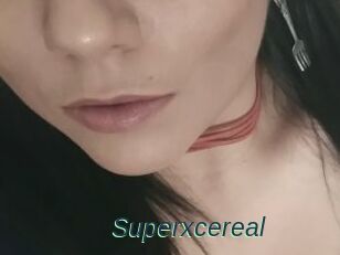 Superxcereal