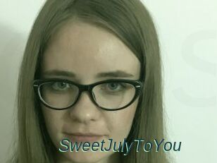 SweetJulyToYou