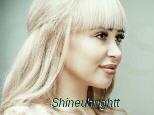 Shineubrightt