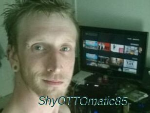 ShyOTTOmatic85