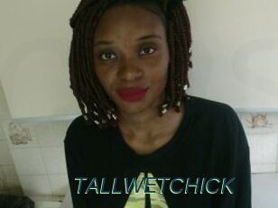 TALLWETCHICK