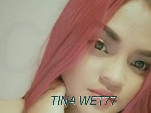 TINA_WET77