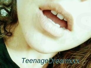 TeenageDreamxxx