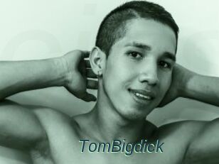 TomBigdick