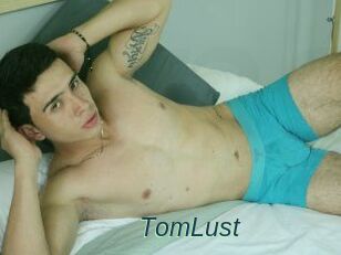 TomLust